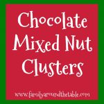 Chocolate mixed nut clusters make a delicious holiday hostess gift.