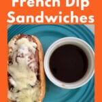 Easy French Dip Sandwiches Pinterest Image